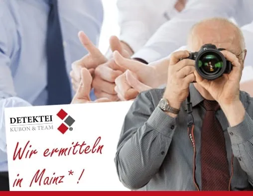 Schriftzug: Detektei Kubon ermittelt in Mainz, Detektiv fotografiert, 4 Detektive zeigen Daumen nach oben.