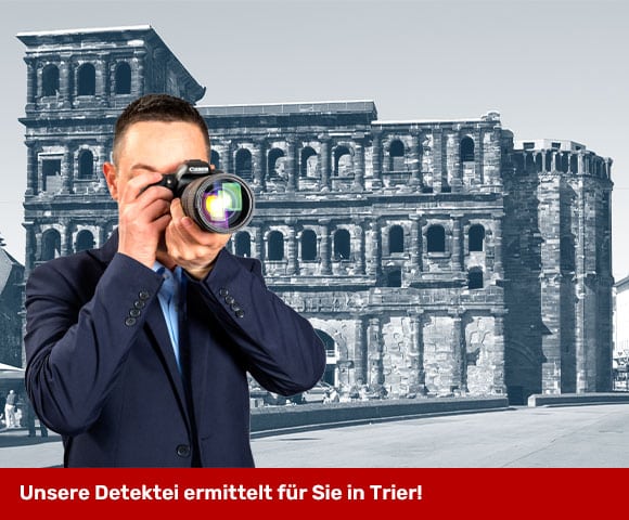 Porta Nigra in Trier. Der Detektiv der Detektei fotografiert. Schriftzug: Unsere Detektei ermittelt für Sie in Trier!